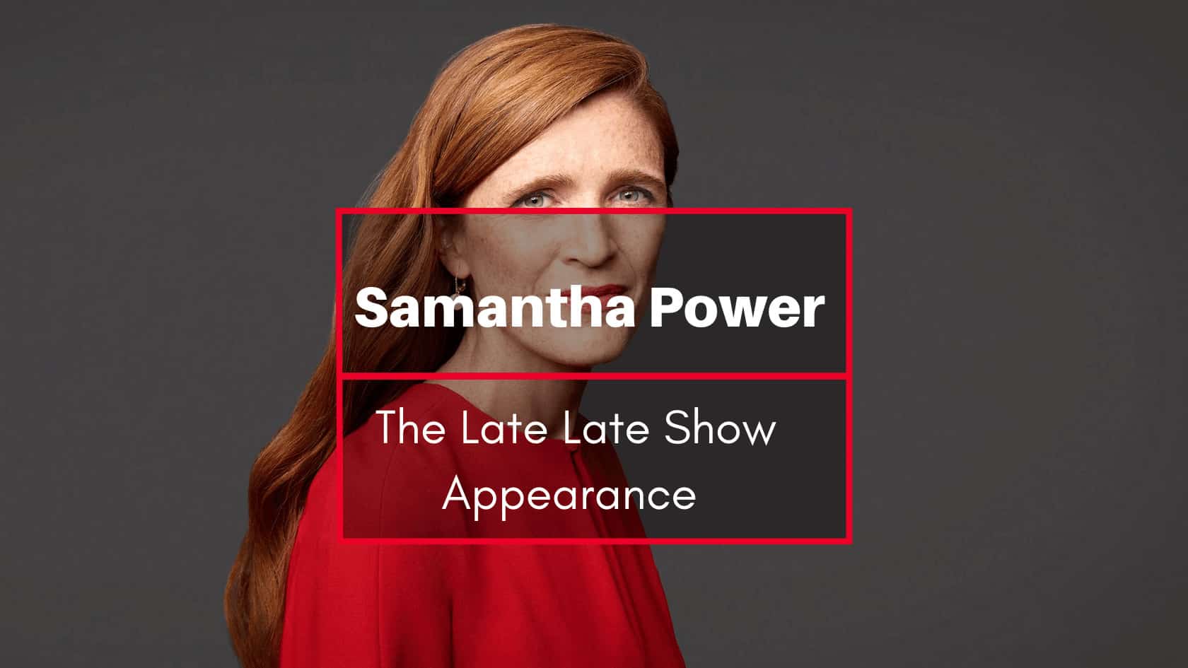Samantha Power On The Late Late Show