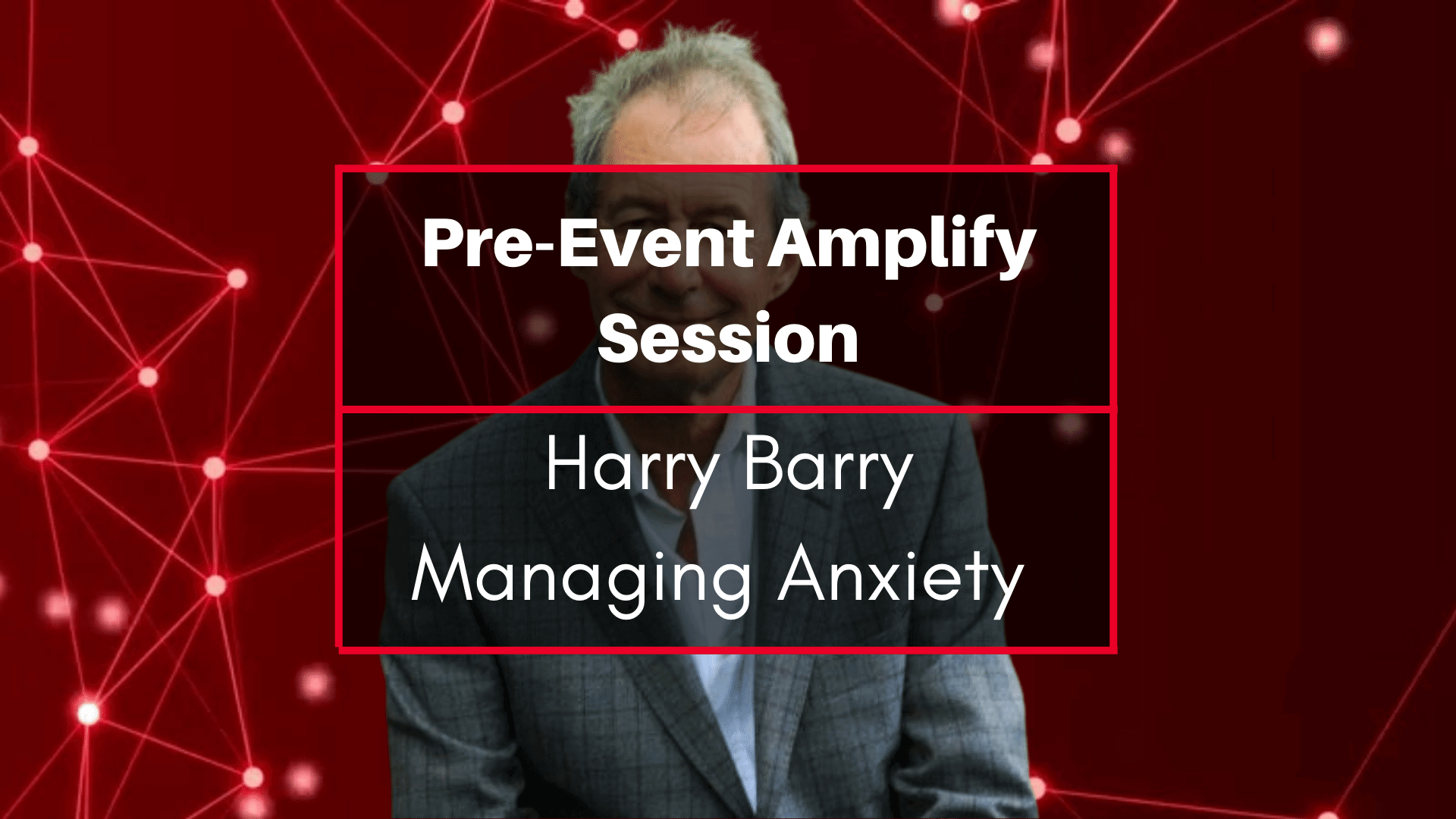 PRE EVENT AMPLIFY SESSION