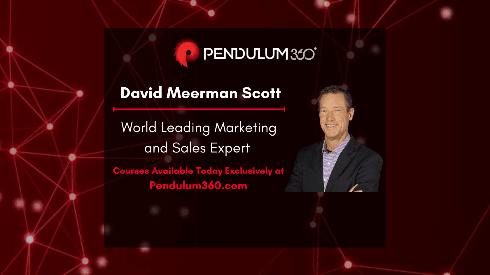 World’s Leading Marketing and Sales Expert, David Meerman Scott’s Marketing Content Announced As Part Of Pendulum 360° Platform!