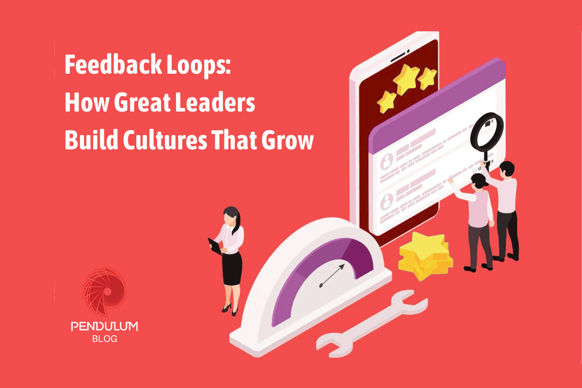 Feedback Loops: How Great Leaders Build Cultures That Grow